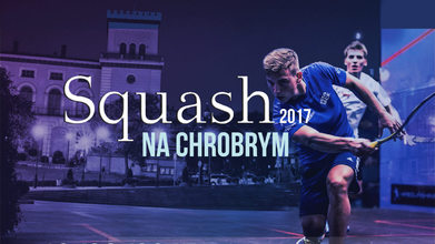 Squash Na Chrobrym 2017